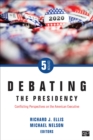 Image for Debating the Presidency: Conflicting Perspectives On the American Executive