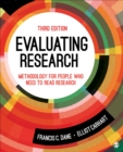 Image for Evaluating research  : methodology for people who need to read research
