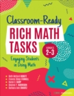Image for Classroom-Ready Rich Math Tasks, Grades 2-3