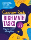 Image for Classroom-ready rich math tasks for grades 4-5  : engaging students in doing math