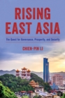 Image for Rising East Asia: The Quest for Governance, Prosperity, and Security