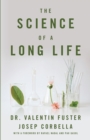 Image for Science of a Long Life: The Art of Living More and the Science of Living Better