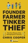 Image for Founder, Farmer, Tinker, Thief: The 4 Phases of the Entrepreneur&#39;s Journey