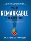 Image for The Remarkable Practice : The Definitive Guide to Building a Thriving Chiropractic Business