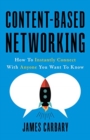 Image for Content-Based Networking : How to Instantly Connect with Anyone You Want to Know