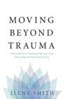 Image for Moving Beyond Trauma