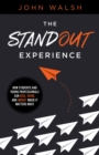 Image for Standout Experience: How Students and Young Professionals Can Rise, Shine, and Impact When It Ma