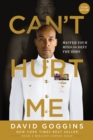 Image for Can&#39;t Hurt Me: Master Your Mind and Defy the Odds
