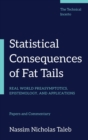 Image for Statistical Consequences of Fat Tails : Real World Preasymptotics, Epistemology, and Applications