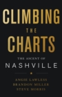 Image for Climbing the Charts: The Ascent of Nashville