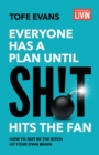 Image for Everyone Has a Plan until Sh!t Hits the Fan