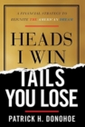 Image for Heads I Win, Tails You Lose