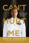 Image for Can&#39;t hurt me: master your mind and defy the odds