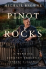 Image for Pinot Rocks: A Winding Journey through Intense Elegance
