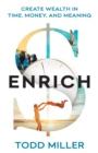 Image for ENRICH: Create Wealth in Time, Money, and Meaning