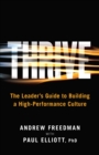 Image for Thrive: The Leader&#39;s Guide to Building a High Performance Culture