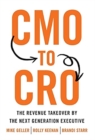 Image for CMO to CRO : The Revenue Takeover by the Next Generation Executive