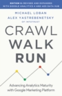 Image for Crawl, Walk, Run: Advancing Analytics Maturity with Google Marketing Platform