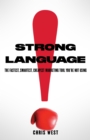 Image for Strong Language: The Fastest, Smartest, Cheapest Marketing Tool You&#39;re Not Using