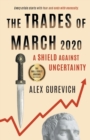 Image for The Trades of March 2020 : A Shield against Uncertainty