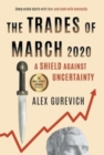 Image for The Trades of March 2020 : A Shield against Uncertainty