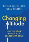 Image for Changing Altitude : How to Soar in Your New Leadership Role