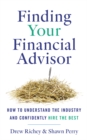 Image for Finding Your Financial Advisor: How to Understand the Industry and Confidently Hire the Best