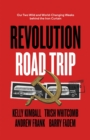 Image for Revolution Road Trip: Our Two Wild and World-Changing Weeks Behind the Iron Curtain