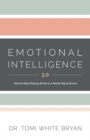 Image for Emotional Intelligence 3.0:  How to Stop Playing Small in a Really Big Universe