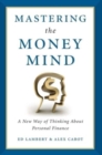 Image for Mastering the Money Mind : A New Way of Thinking About Personal Finance