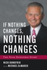 Image for If Nothing Changes, Nothing Changes: The Nick Donofrio Story