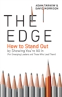 Image for Edge: How to Stand Out by Showing You&#39;re All In