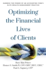 Image for Optimizing the Financial Lives of Clients : Harness the Power of an Accounting Firm&#39;s Elite Wealth Management Practice