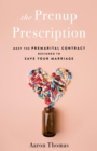 Image for Prenup Prescription: Meet the Premarital Contract Designed to Save Your Marriage