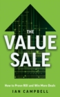 Image for Value Sale: How to Prove ROI and Win More Deals