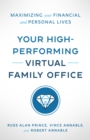 Image for Your High-Performing Virtual Family Office: Maximizing Your Financial and Personal Lives