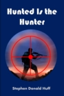 Image for Hunted is the Hunter : Wee, Wicked Whispers: Collected Short Stories 2007 - 2008