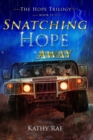 Image for Snatching Hope Away : The Hope Trilogy Book 2