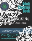 Image for Sweary Words Coloring Book : Homewrecking Skanky Ass Hoe