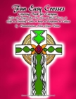 Image for Fun Easy Crosses Coloring Book for Everyone Color the Pages, then Use them as Wall Decor, to Gift as Greeting Cards or keep as Keepsake to Collect by Humanitarian Artist Grace Divine