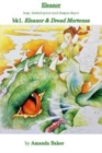 Image for Eleanor &amp; Dread Mortensa : bk1.The legends of Eleanor Catherine - long limbed green eyed dragon slayer