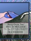 Image for Back Over The Hill To McCloud : The Big Girl Color Book III