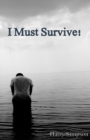 Image for I Must Survive!