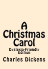 Image for A CHRISTMAS CAROL DYSLEXIA FRIENDLY ED