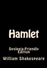 Image for HAMLET: DYSLEXIA FRIENDLY EDITION
