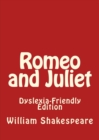Image for Romeo and Juliet: Dyslexia-Friendly Edition