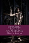Image for Du Mal(e), comme Catastrophe : Pamphlet pour les Corps/Ames/Femmes