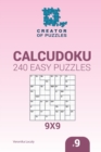 Image for Creator of puzzles - Calcudoku 240 Easy Puzzles 9x9 (Volume 9)