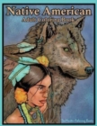 Image for Native American Adult Coloring Book : Coloring Book for Adults Inspired By Native American Indian Cultures and Styles: Wolves, Dream Catchers, Totem Poles, Horses, and More!