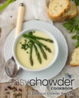Image for Easy Chowder Cookbook : 50 Delicious Chowder Recipes